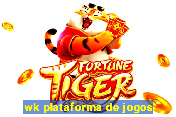 wk plataforma de jogos